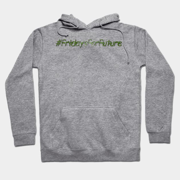 Fridays for Future Writing Hoodie by emyzingdesignz